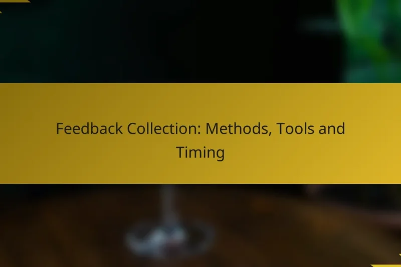 Feedback Collection: Methods, Tools and Timing