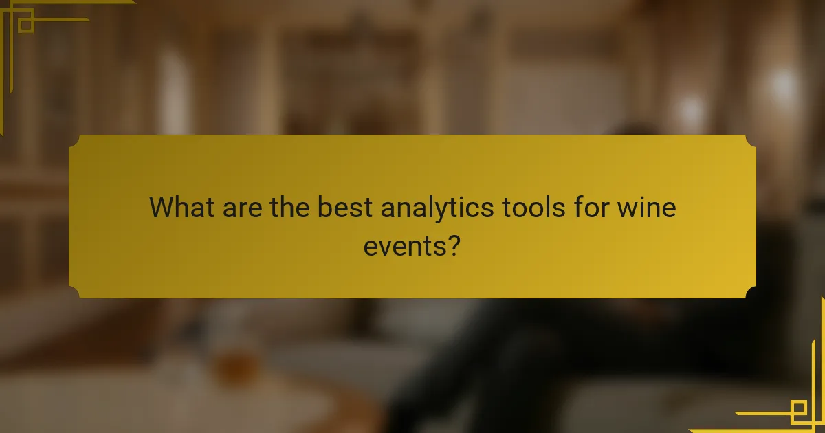 What are the best analytics tools for wine events?
